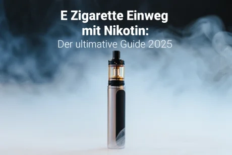 E Zigarette Einweg mit Nikotin Der ultimative Guide 2025